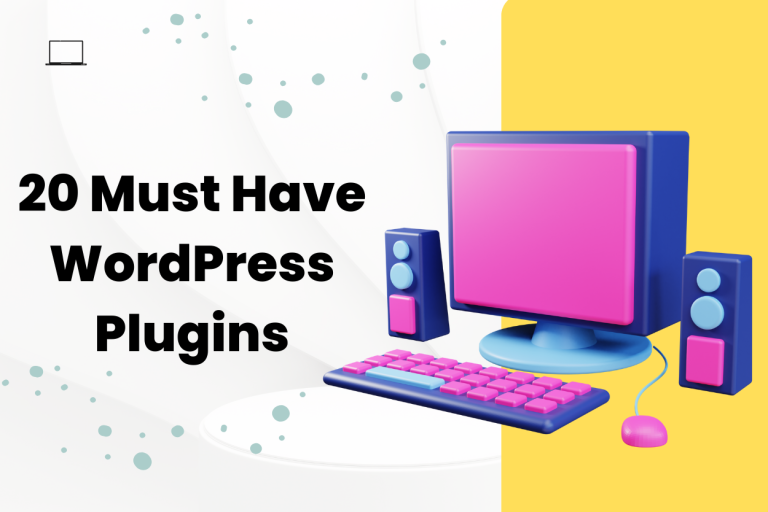 20 Must-Have WordPress Plugins