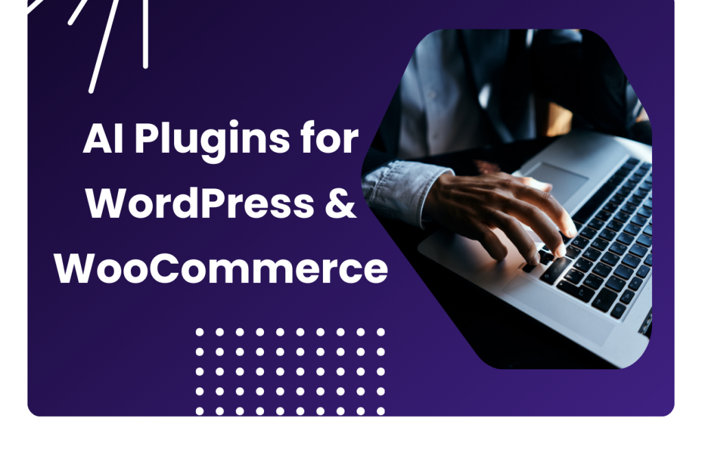 AI Plugins for WordPress & WooCommerce