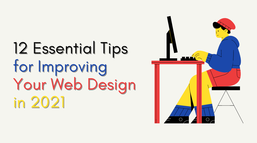 12 Essential Tips for Improving Your Web Design