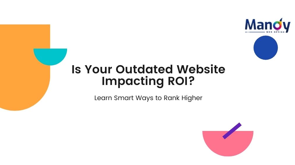 Is Your Outdated Website Impacting Business Revenue?