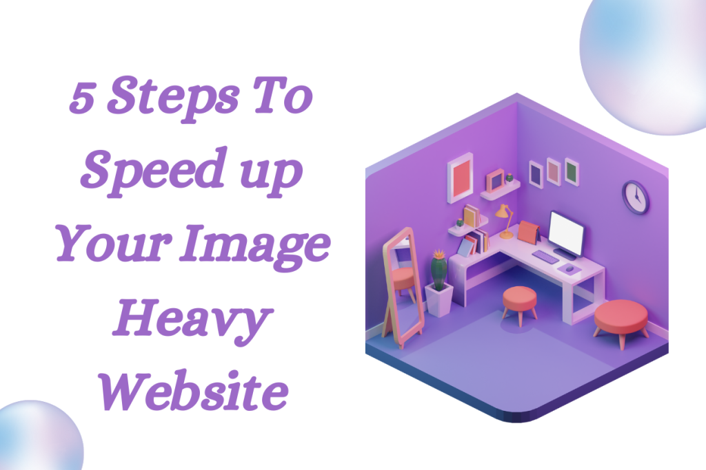 5 Steps To Speed up Your Image Heavy Website