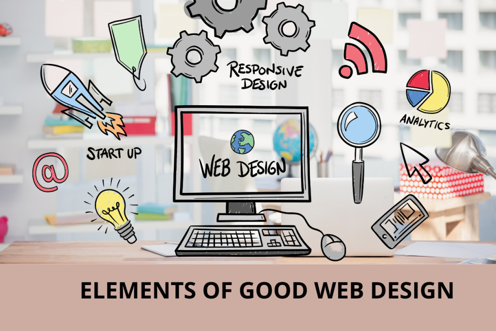 What Are The Elements of Good Website Design?