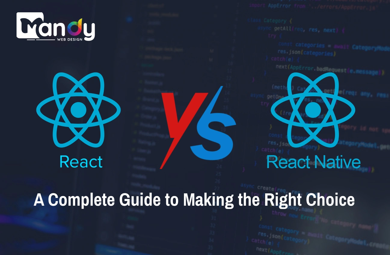 React vs React Native: A Complete Guide to Making the Right Choice