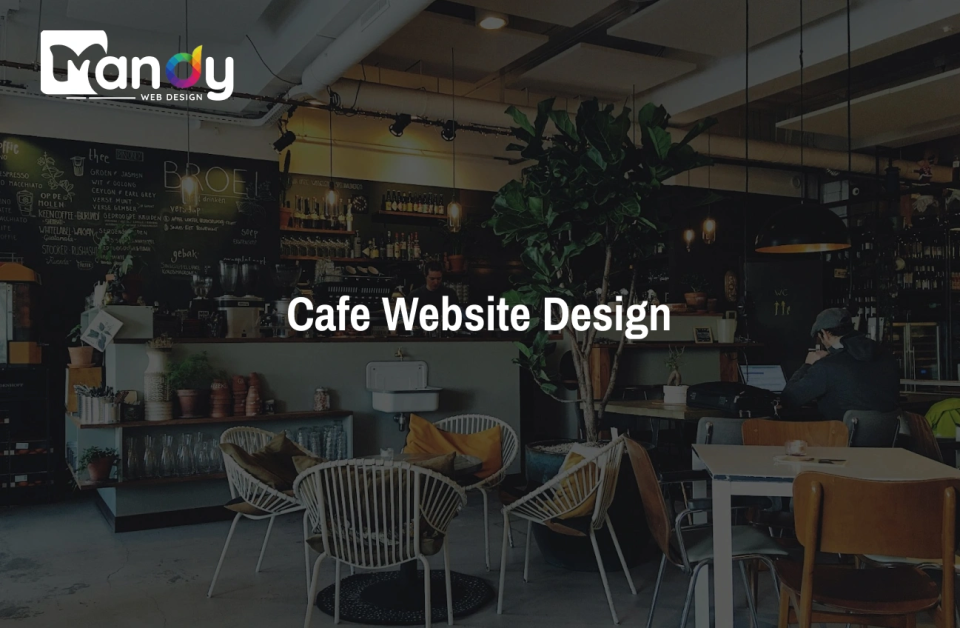 Cafe Website Design: Brew a Strong Online Presence with Modern Design