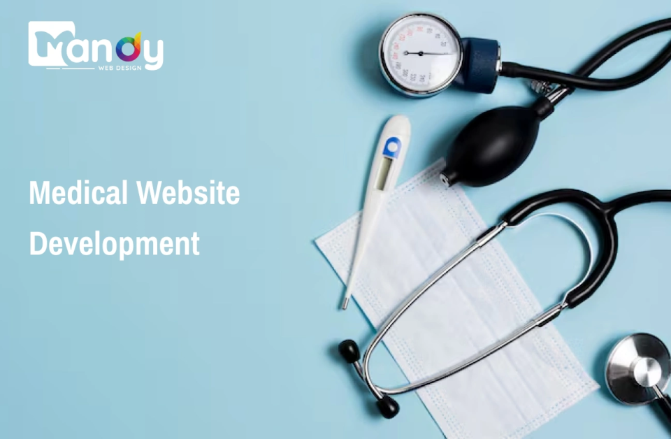 Medical Website Development: Build a Digital Front Desk That Never Sleeps