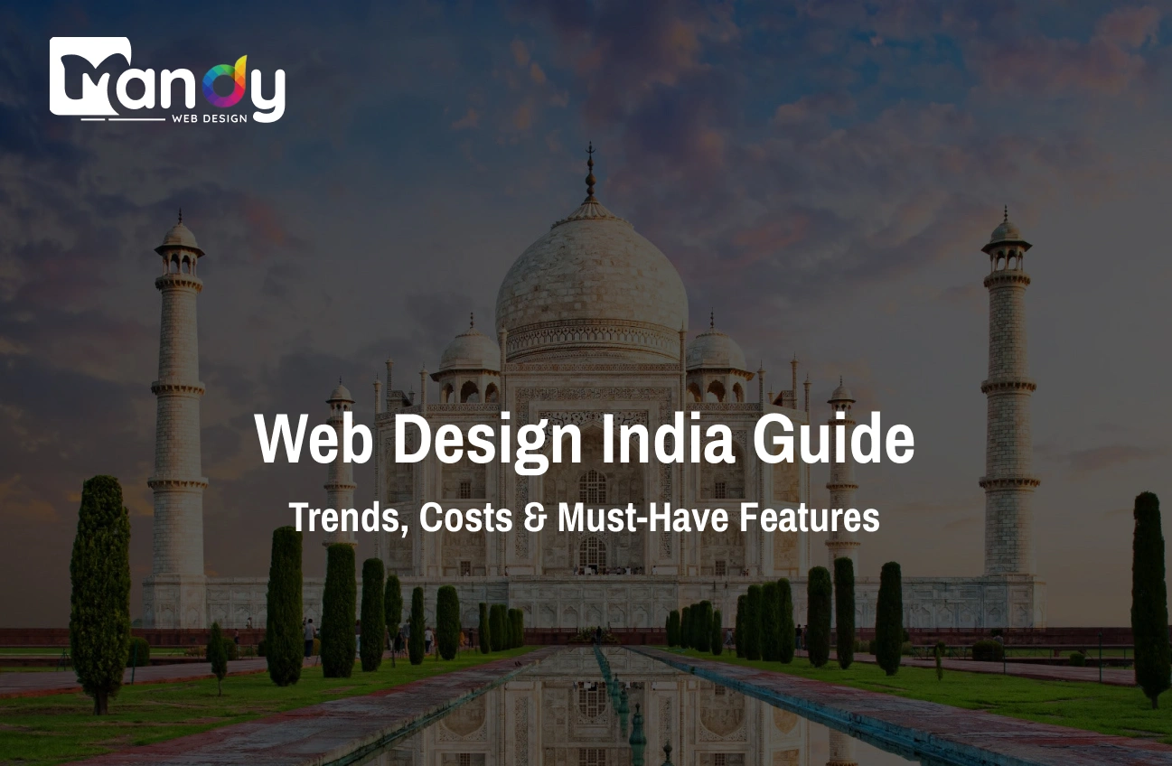 Web Design India Guide: Trends, Costs & Must-Have Features