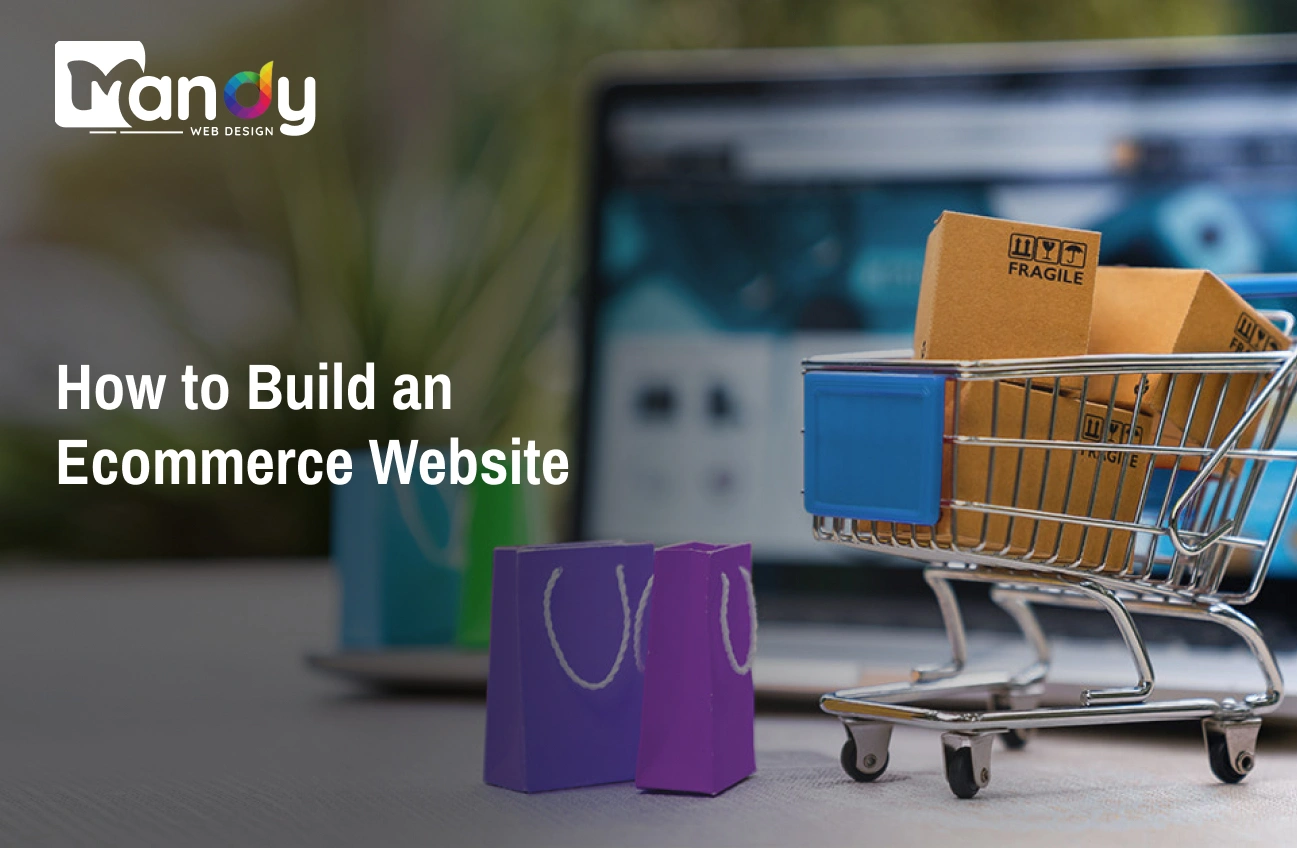 How to Build an Ecommerce Website – The Ultimate Guidance
