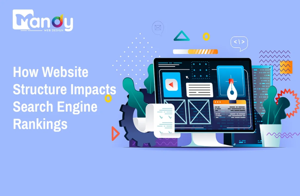 How Website Structure Impacts Search Engine Rankings