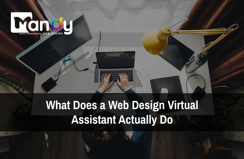 What Does a Web Design Virtual Assistant Actually Do for Your Business?
