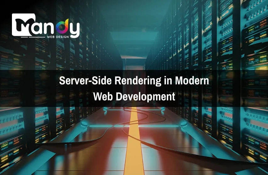 The Rise of Server-Side Rendering in Modern Web Development