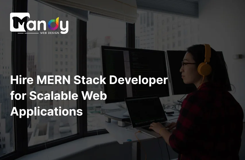 Hire MERN Stack Developer for Scalable Web Applications