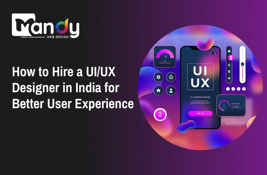 How to Hire a UI/UX Designer in India for Better User Experience